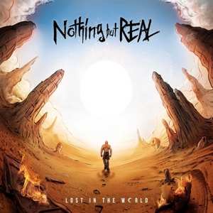 Nothing But Real: Lost In The World