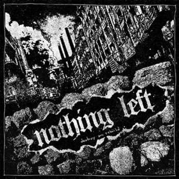 Album Nothing Left: Destroy And Rebuild