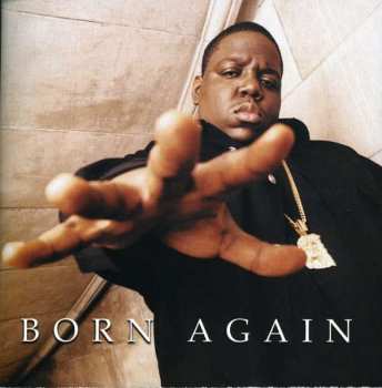 Album Notorious B.I.G.: Born Again