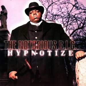 Notorious B.I.G.: Hypnotize