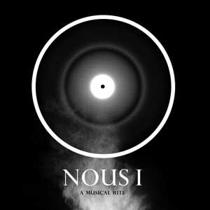 Album NOUS: NOUS I: A Musical Rite