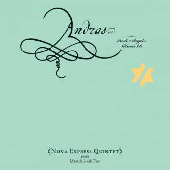 Album Nova Express Quintet: Andras: Book Of Angels Volume 28