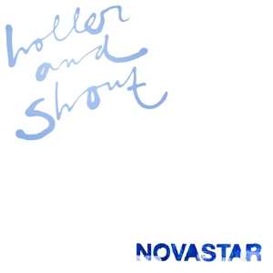 Album Novastar: Holler And Shout