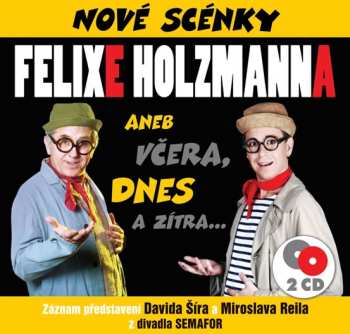 2CD Šír David: Nové Scénky Felixe Holzmanna