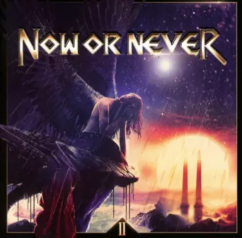 Now Or Never: II