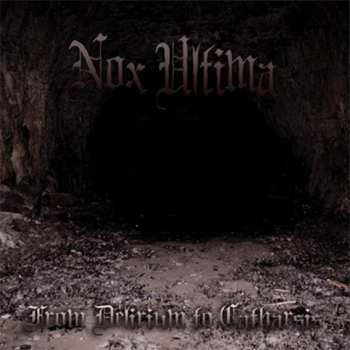 Album Nox Ultima: From Delirium To Catharsis