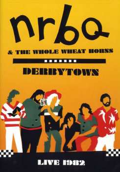 NRBQ: Derbytown: Live 1982