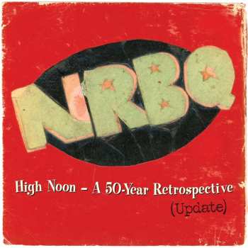 2LP NRBQ: High Noon - A 50-Year Retrospective (Update) 471002
