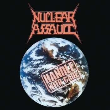 Album Nuclear Assault: Handle With Care