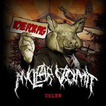 Album Nuclear Vomit: Chlew