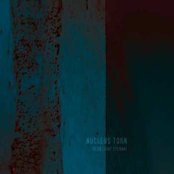 Album Nucleus Torn: Neon Light Eternal