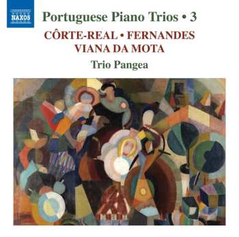 Album Nuno Côrte-Real: Trio Pangea - Portuguese Piano Trios Vol.3