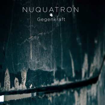 Album Nuquatron: Gegenkraft