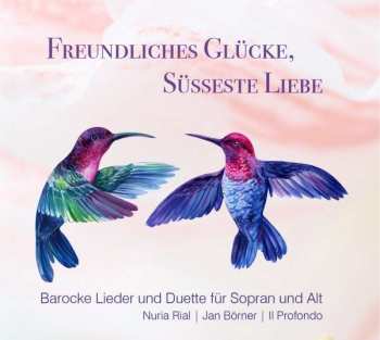 Album Nuria Rial: Freundliches Glücke, Süsseste Liebe