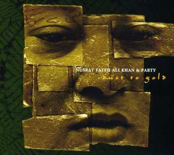 CD Nusrat Fateh Ali Khan & Party: Dust To Gold 527534