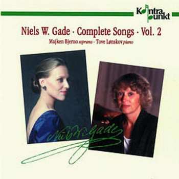 N.w. Gade: Lieder Vol.2