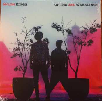 Album Nylon Jail: Kings of the Weaklings 