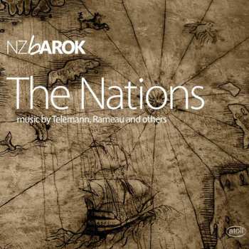 Album NZ Barok: The Nations: Music By Telemann, Rameau And Others