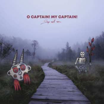 Album O Captain! My Captain!: Sleep Well Soon