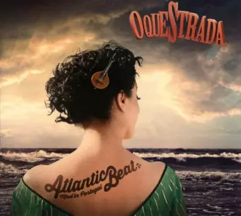 O'queStrada: Atlantic Beat    Mad' In Portugal