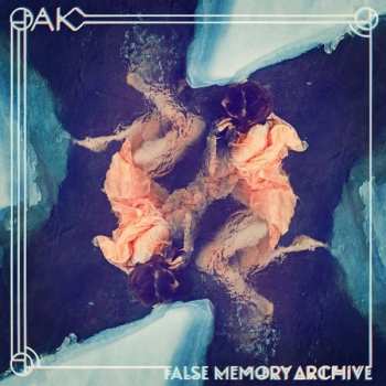 Album Oak: False Memory Archive