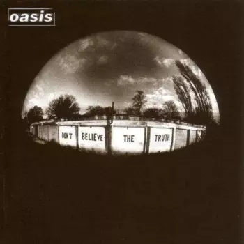 Oasis: Don't Believe The Truth