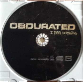 CD Obdurated: I Feel Nothing 233075