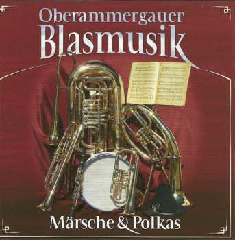 Album Oberammergauer Blasmusik: Märsche & Polkas