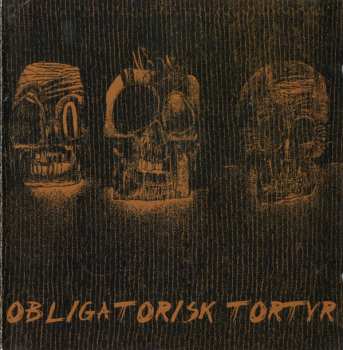 Album Obligatorisk Tortyr: Obligatorisk Tortyr