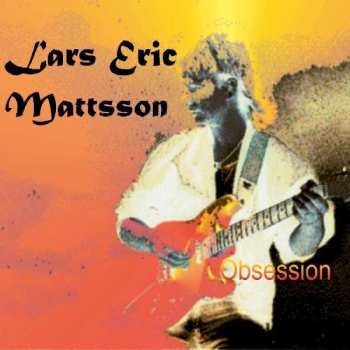 Album Lars Eric Mattsson: Obsession