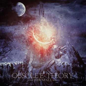 Album Obsolete Theory: Dawnfall