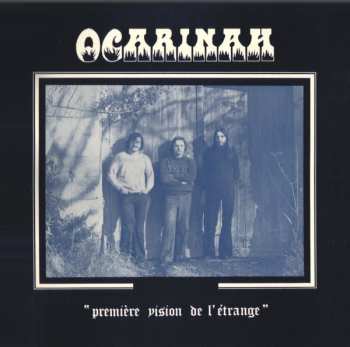 Album Ocarinah: Première Vision De L'Étrange