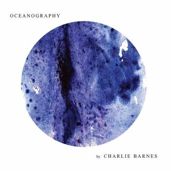 Album Charlie Barnes: Oceanography