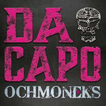 LP Ochmoneks: Da Capo 509338