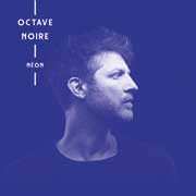 Album Octave Noire: Néon