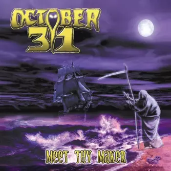 October 31: Meet Thy Maker