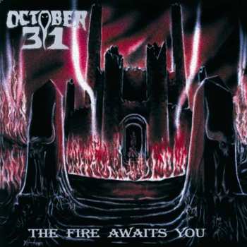 October 31: The Fire Awaits You