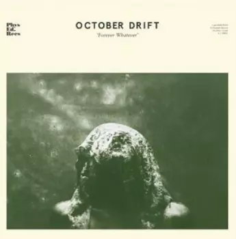 October Drift: Forever Whatever