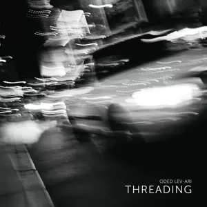 Oded Lev-Ari: Threading