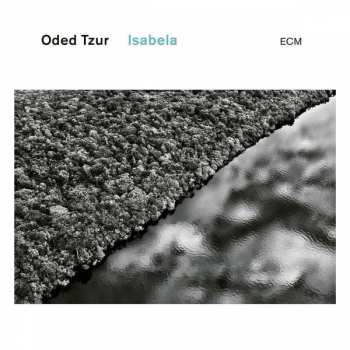 Album Oded Tzur: Isabela
