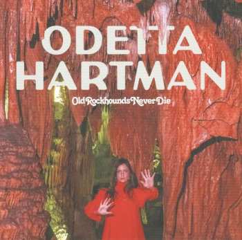 LP Odetta Hartman: Old Rockhounds Never Die 361838