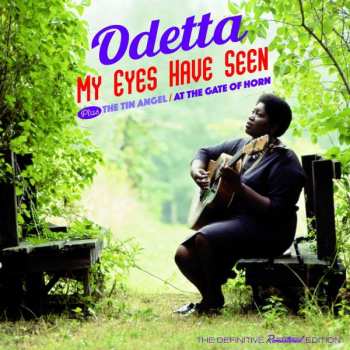 Album Odetta: My Eyes Have Seen/The Tin Angel/At The Gate Of Horn  