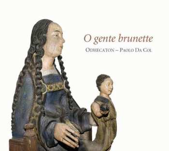 CD Odhecaton: O Gente Brunette 534496