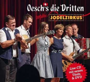 Album Oesch's Die Dritten: 20 Jahre Jodelzirkus