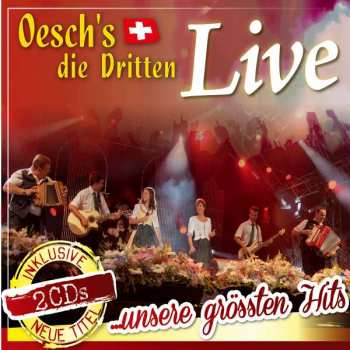 Album Oesch's Die Dritten: Live ...Unsere Grössten Hits
