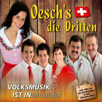 Album Oesch's Die Dritten: Volksmusik Ist International