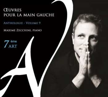 Oeuvres Pour La Main Gauche: Klavierwerke Für Die Linke Hand "oeuvres Pour La Main Gauche" - Anthologie Vol.9