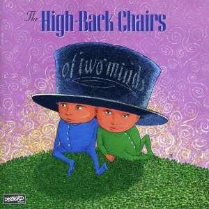 LP The High-Back Chairs: Of Two Minds 82699
