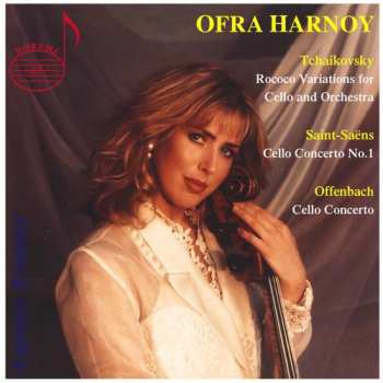 Album Ofra Harnoy: Tchaikovsky / Offenbach / Saint-Saëns