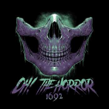 Album Oh! The Horror: 1692